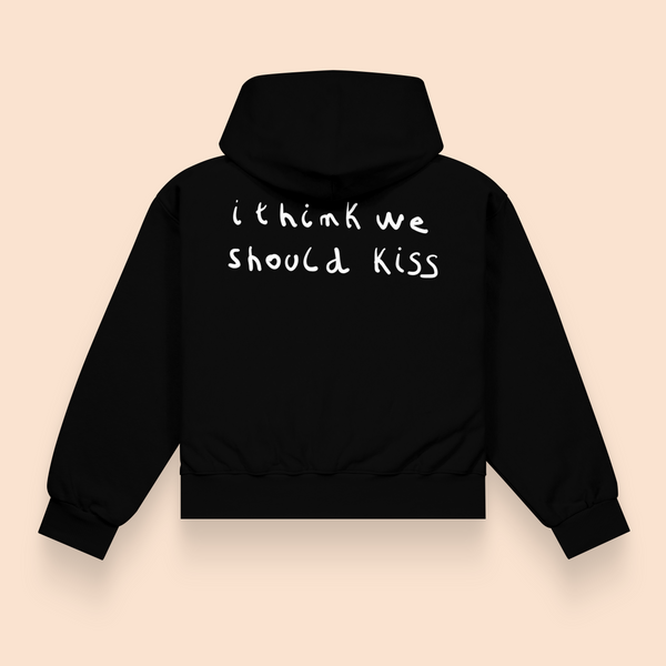Hoodie - I think we should kiss