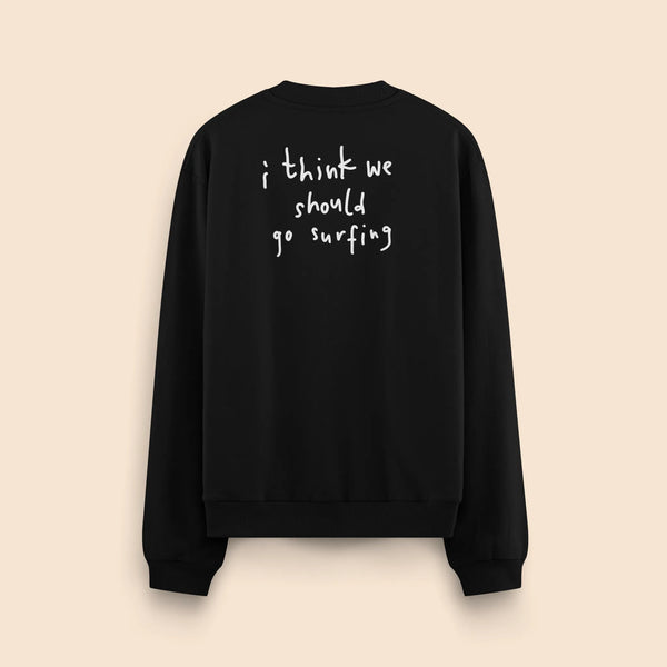 Sweat - I think we should go surfing