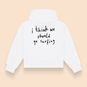 Hoodie "I Think We Should Go Surfing" oversize blanc – Sunwashed Club